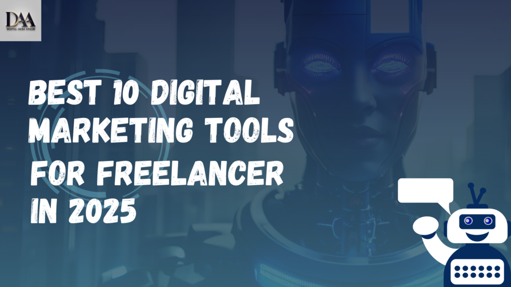 Best 10 Digital Marketing Tools For Freelancer